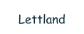 Lettland